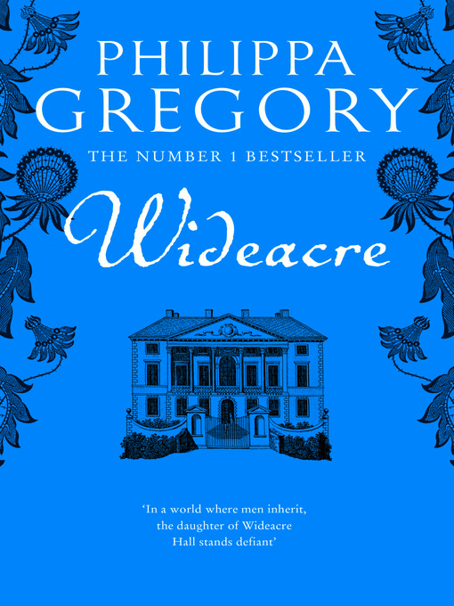 Title details for Wideacre by Philippa Gregory - Wait list